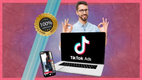 TikTok Ads: Aprende a Crear Anuncios que Impacten desde 0.