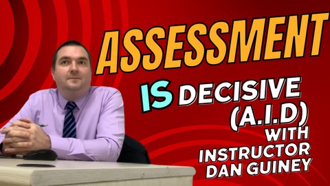 Assessment Is Decisive (A.I.D.)