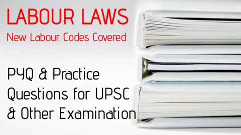Practice Question - Labour and Industrial Laws for UPSC Exam