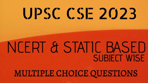 Subject Wise NCERT Based MCQs for UPSC Civil Services 2023
