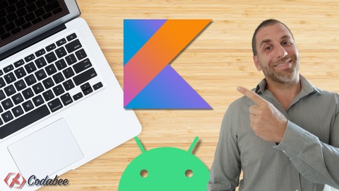Android et Kotlin: Le cours complet