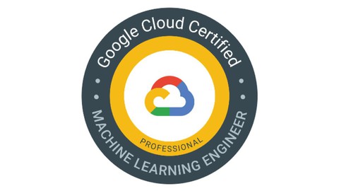 Google Professional Machine Learning Engineer Practice Exams