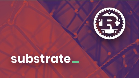Intro to Custom Building Blockchains With Substrate