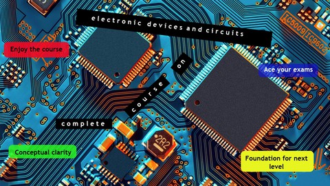 Electronics:Complete course on Electronic Devices & circuits