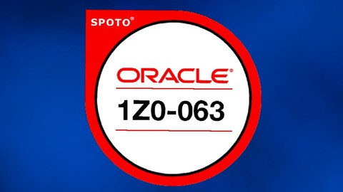 Oracle Database 12c: Advanced Administration 1Z0-063 Exams