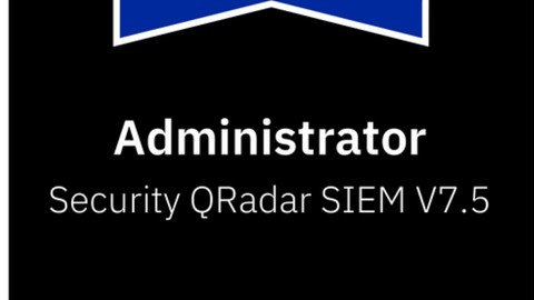 IBM QRadar SIEM V7.5 Administration Practice Tests-C1000-156