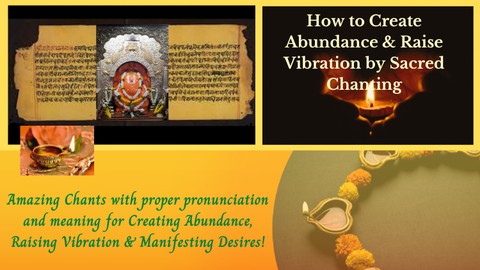 How to Create Abundance & Raise Vibration by Sacred Chanting