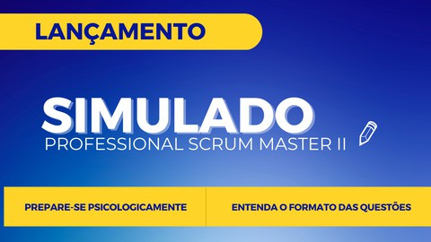 Simulado PSM2 - Professional Scrum Master II [Em Português]