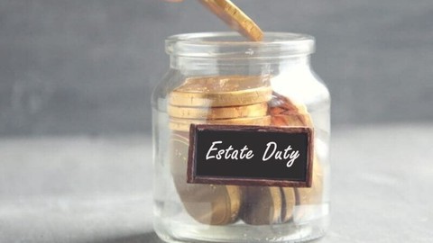 Deceased Estates - Estate Duty
