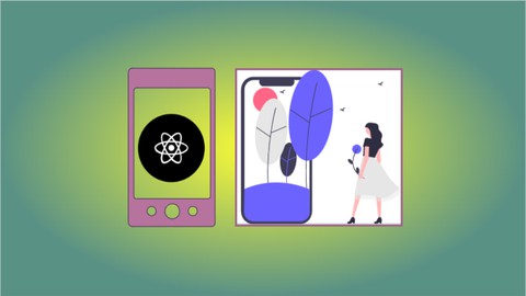 Develop & Deploy Mobile Apps with React Native & Expo