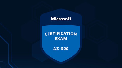 Microsoft AZ-300 Practice Test