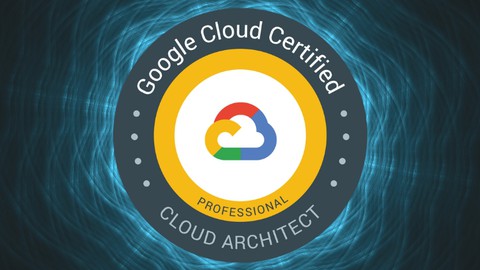 Google Professional Cloud Architect Practice Tests 2023年版