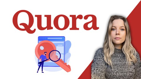 Quora Masterclass 101: Master Quora and Quora Marketing