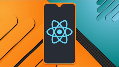 The Complete React Native Course 2023 : from Zero to Hero
