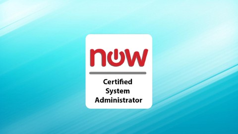 ServiceNow Certified System Administrator Test