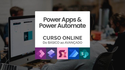 Power Apps e Power Automate - Do Básico ao Avançado