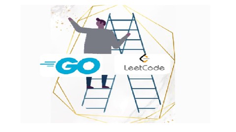 Golang: Interview Bootcamp on DataStructures, LeetCode Algos