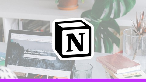 Notion Masterclass: Organizing your Life with Notion