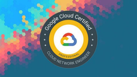Google Professional Cloud Network Engineer Exams [2024]