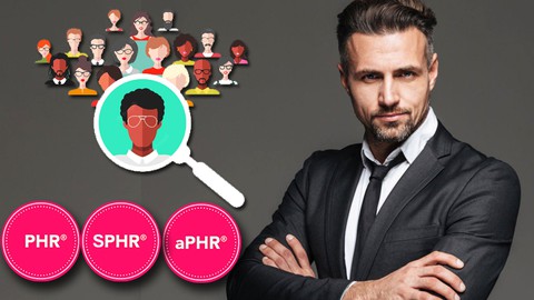 PHR, SPHR & aPHR : Professional in Human Resources