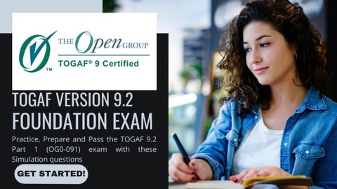 6 Practice Exams TOGAF 9.2 Part 1 (OG0-091) with Explanation