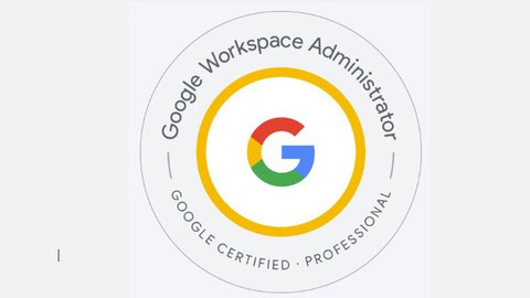 Google Professional Google Workspace Administrator