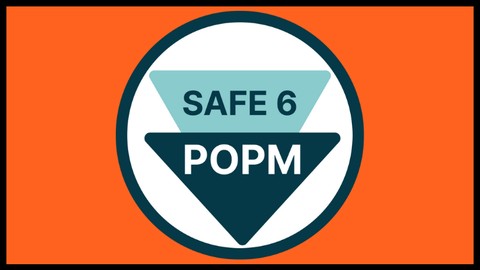 SAFE 6.0 Product Owner Product Manager Certified SAFE 6 POPM