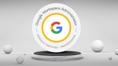 Professional Google Workspace Administrator Practice Tests