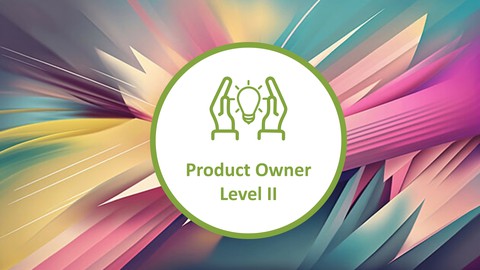 Scrum Product Owner Level II - Practice Exams - 2024