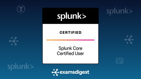 Splunk Core Certified User Practice Exam Questions *2024*