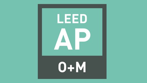 LEED AP Operations + Maintenance - Exam Practice Tests