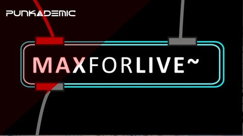 MaxForLive: Creating Your Own Audio Tools in Max For Live