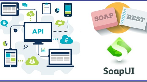WebServices/API Testing by SoapUI & ReadyAPI - Groovy |30+hr