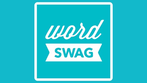Word Swag : Create Stunning Images with the Word Swag App