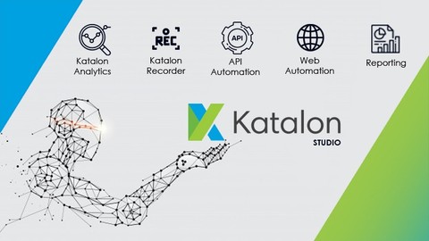 Web & API Automation by KATALON STUDIO(Best for Newbies)
