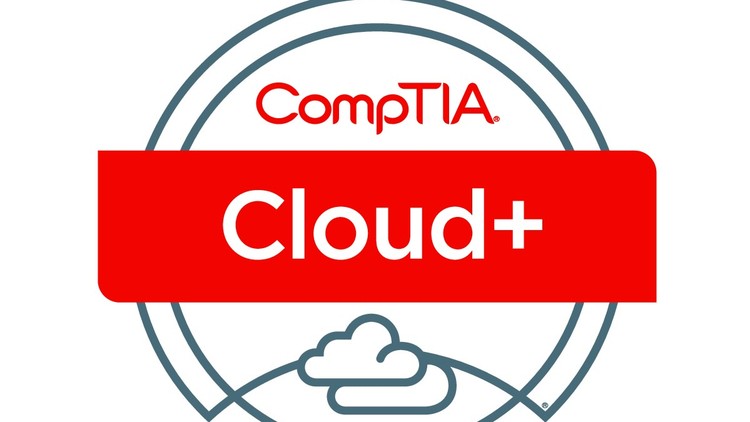 CompTIA Cloud+ Certification Exam Prep CV002 - 2019