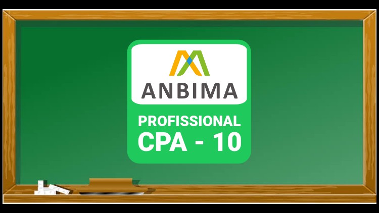 Preparatório ANBIMA CPA-10 - Trabalhe com investimentos.