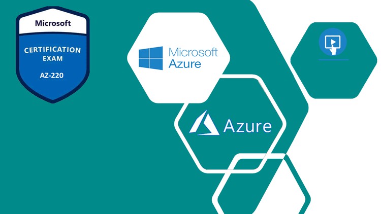 Practice Exams | Microsoft Azure Exam AZ-220 IoT Developer