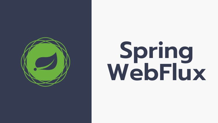 Spring WebFlux Masterclass: Reactive Microservices