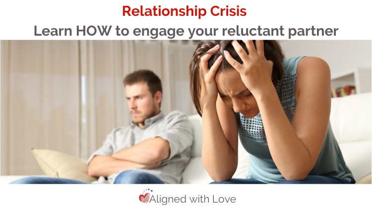 Relationship CRISIS - how to ENGAGE your reluctant partner!