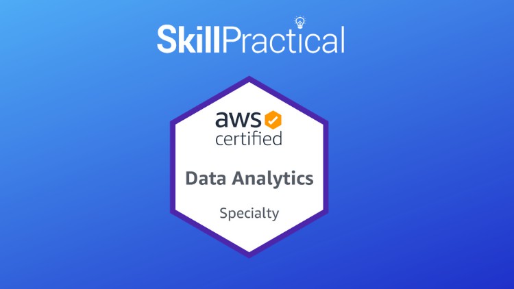 AWS Certified Data Analytics Specialty (DAS-C01) Exam