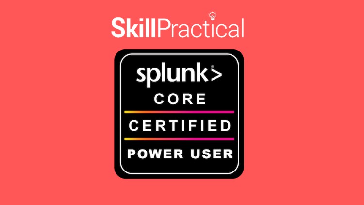 Splunk Core Certified Power User (SPLK 1002) Practice Tests