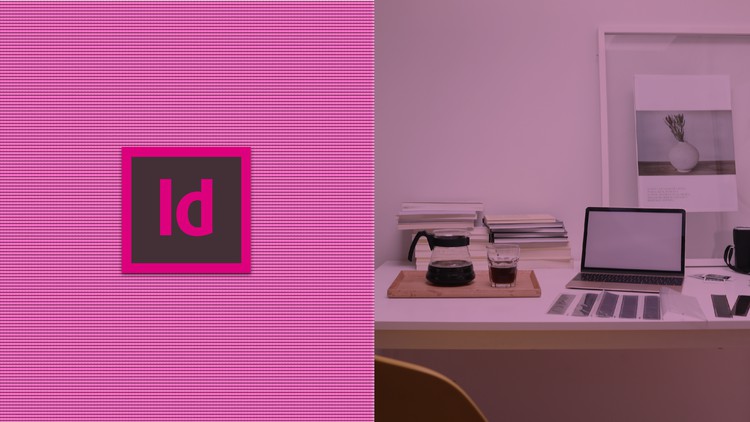 Adobe InDesign - The Complete course for Professionals