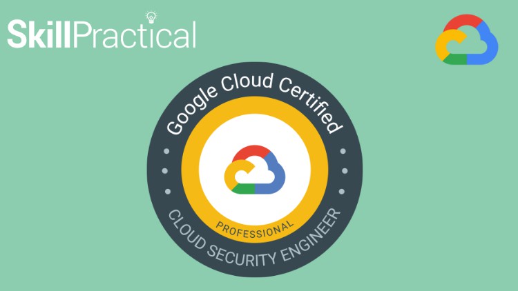 Google Professional Cloud Security Engineer Certification