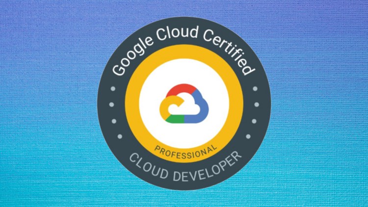 Google Professional Cloud Developer - GCP PCD - Exams - 2023