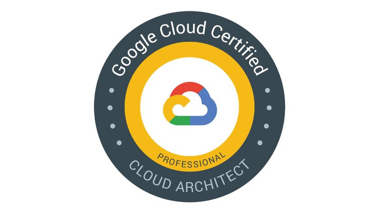 GCP Google Professional Cloud Architect Practice Exams