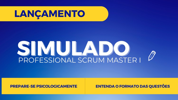 Simulado PSM1 - Professional Scrum Master I [Em Português]