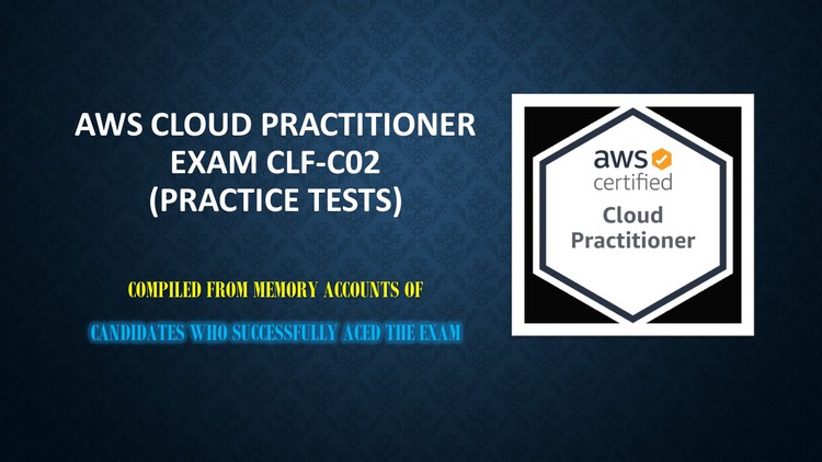 AWS Cloud Practitioner Exam CLF-C02 (Practice Tests) [2023]